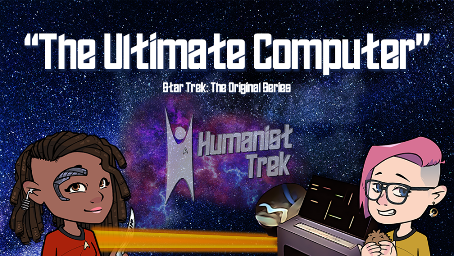 HT.056 The Ultimate Computer (TOS) - Humanist Trek