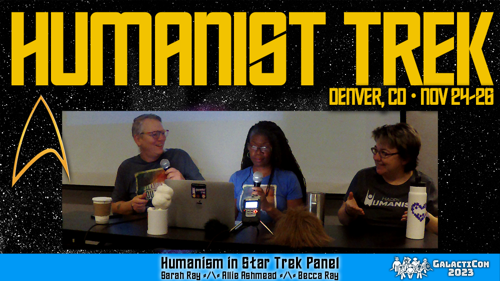 Humanism in Star Trek Panel – GalactiCon 2023
