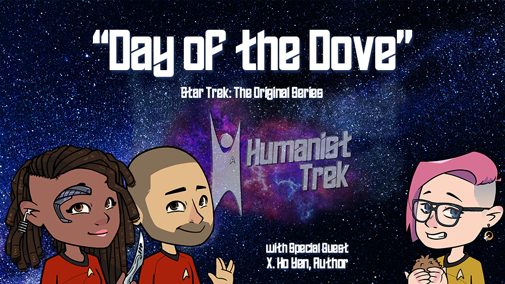 HT.066 Day of the Dove (TOS) w/ X. Ho Yen