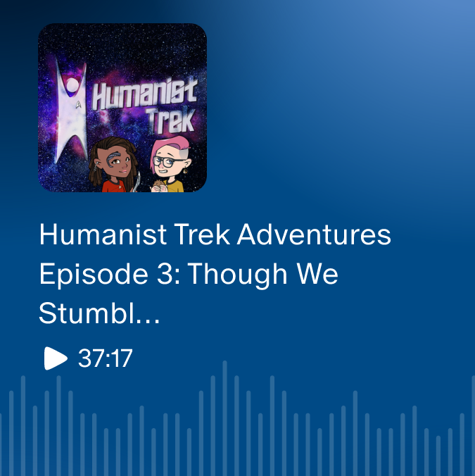 2026-07-11-humanist-trek-adventures-episode-promo-card (1)